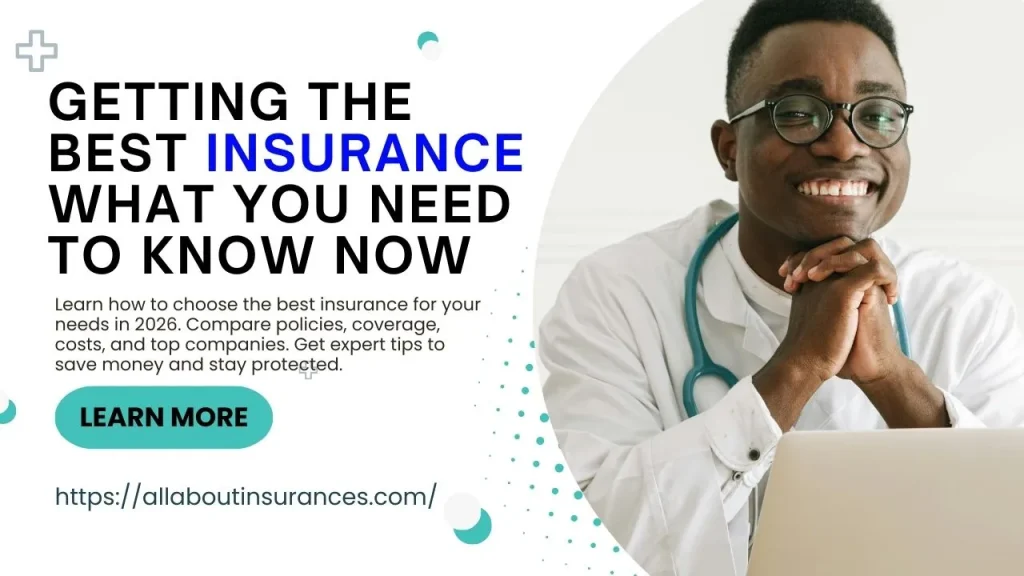 Getting the Best Insurance What You Need to Know Now